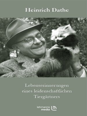 cover image of Lebenserinnerungen eines leidenschaftlichen Tiergärtners